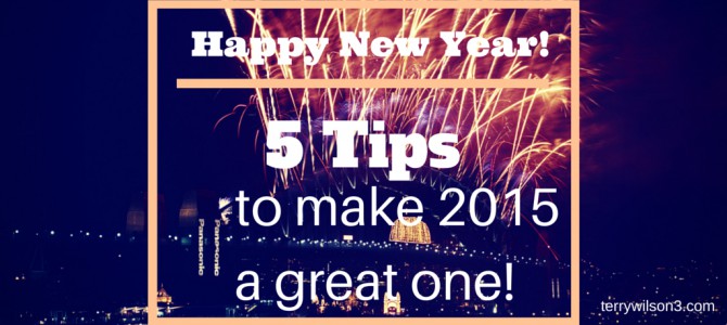 5 tips to make 2015 a great one!