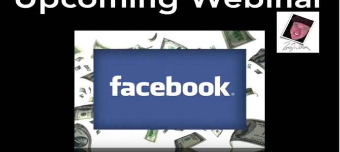 How to turn facebook into an ATM – Live Webinar from terrywilson3.com