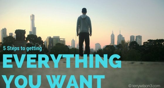 5 Steps to Getting Everything you Want out of Business & Life – Episode 187