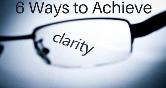 6 ways to achieve more clarity in your business – Episode 186