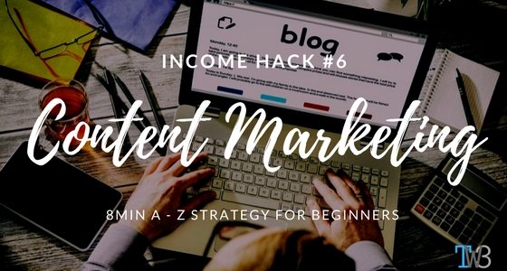 Passive Income through a Content Marketing Strategy – Income Hack #6