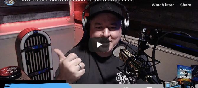 Have Better Conversations to Produce Better Business