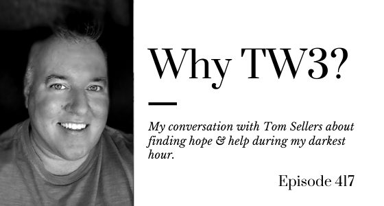 Episode 417 – Why TW3? My Conversation with Tom from Chi-Town