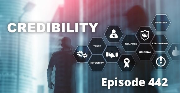 Episode 442 – Credibility Episode 442 – Credibility
