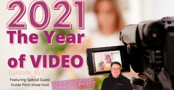 Episode 457 – 2021, The Year of Video